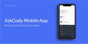 The AskCody Mobile App - Bring simplicity to your workday